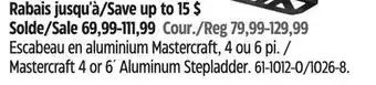 Canadian Tire Mastercraft 4 or 6´ Aluminum Stepladder offer