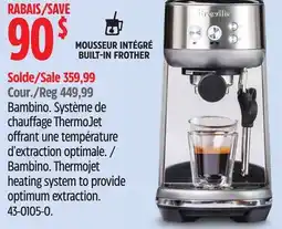 Canadian Tire Breville Bambino. Thermojet heating system to provide optimum extraction offer