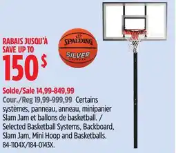 Canadian Tire Spalding Selected Basketball Systems, Backboard, Slam Jam, Mini Hoop and Basketballs offer