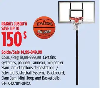 Canadian Tire Spalding Selected Basketball Systems, Backboard, Slam Jam, Mini Hoop and Basketballs offer