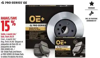 Canadian Tire OE+ Brake Pads and Rotors or PRO SERIES XD Brake Pads offer