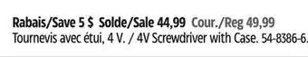 Canadian Tire 4V Screwdriver with Case offer