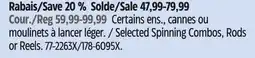 Canadian Tire Selected Spinning Combos, Rods or Reels offer
