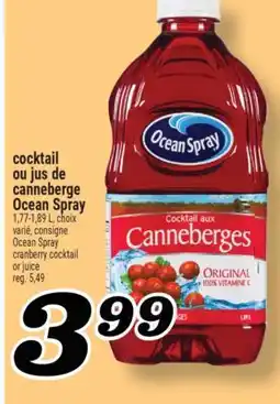 Marché Richelieu COCKTAIL OU JUS DE CANNEBERGE OCEAN SPRAY | OCEAN SPRAY CRANBERRY COCKTAIL OR JUICE offer