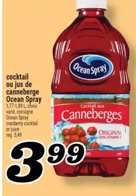 Marché Richelieu COCKTAIL OU JUS DE CANNEBERGE OCEAN SPRAY | OCEAN SPRAY CRANBERRY COCKTAIL OR JUICE offer