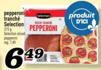 Marché Richelieu PEPPERONI TRANCHÉ SELECTION | SELECTION SLICED PEPPERONI offer