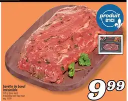 Marché Richelieu BAVETTE DE BOEUF IRRÉSISTIBLE | IRRÉSISTIBLE BEEF FLAP MEAT offer