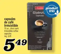 Marché Richelieu CAPSULES DE CAFÉ IRRÉSISTIBLE | IRRÉSISTIBLE COFFEE CAPSULES offer