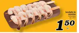 Marché Richelieu BROCHETTE DE CREVETTES | SHRIMP SKEWER offer