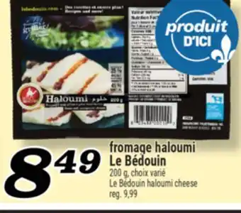 Marché Richelieu FROMAGE HALOUMI LE BÉDOUIN | LE BÉDOUIN HALOUMI CHEESE offer