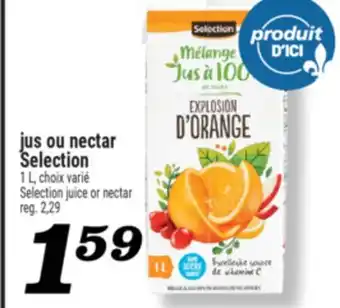 Marché Richelieu JUS OU NECTAR SELECTION | SELECTION JUICE OR NECTAR offer