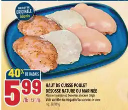 Marché Adonis HAUT DE CUISSE POULET DÉSOSSÉ NATURE OU MARINÉE | Plain or marinated boneless chicken thigh offer