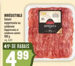 Marché Adonis IRRÉSISTIBLE Salami soppressata ou calabrese | Soppressata or calabrese salami offer