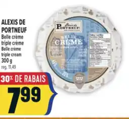 Marché Adonis ALEXIS DE PORTNEUF Belle crème triple crème | Belle crème triple cream offer
