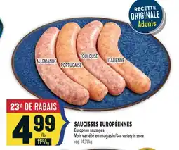 Marché Adonis SAUCISSES EUROPÉENNES | EUROPEAN SAUSAGES offer