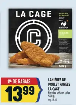 Marché Adonis LANIÈRES DE POULET PANÉES LA CAGE | BREADED CHICKEN STRIPS offer