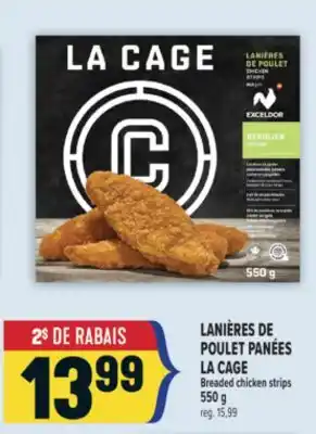 Marché Adonis LANIÈRES DE POULET PANÉES LA CAGE | BREADED CHICKEN STRIPS offer