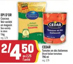 Marché Adonis EPI D'OR Coucous 1 kg, CEDAR Tomates en dés italiennes | Diced italian tomatoes 796 ml offer