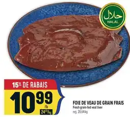 Marché Adonis FOIE DE VEAU DE GRAIN FRAIS | Fresh grain-fed veal liver offer