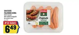 Marché Adonis SAUCISSES ITALIENNES ROMA | ITALIEN SAUSAGES offer