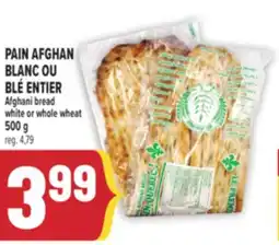 Marché Adonis PAIN AFGHAN BLANC OU BLÉ ENTIER | AFGHANI BREAD WHITE OR WHOLE WHEAT offer