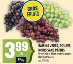 Marché Adonis RAISINS VERTS, ROUGES, NOIRS SANS PÉPINS | GREEN, RED OR BLACK SEEDLESS GRAPES offer