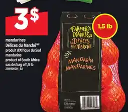 Maxi MANDARINES DÉLICES DU MARCHÉ | MANDARINS, SAC DE/BAG OF 1,5 LB offer