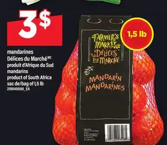 Maxi MANDARINES DÉLICES DU MARCHÉ | MANDARINS, SAC DE/BAG OF 1,5 LB offer