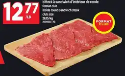 Maxi BIFTECK À SANDWICH D'INTÉRIEUR DE RONDE | INSIDE ROUND SANDWICH STEAK offer