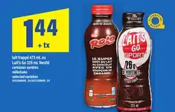 Maxi LAIT FRAPPÉ, 473 ML OU LAIT'S GO, 325 ML NESTLÉ | MILKSHAKE offer