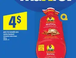 Maxi PAIN À LA CANNELLE AVEC RAISINS SUNMAID | CINNAMON RAISIN BREAD, 450 G offer