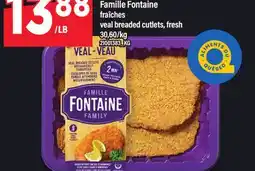 Maxi ESCALOUPES DE VEAU PANEES FAMILLE FONTAINE | VEAL BREADED CUTLETS, FRESH offer