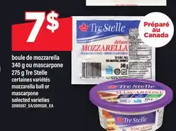 Maxi BOULE DE MOZZARELLA, 340 G OU MASCARPONE, 275 G TRE STELLE | MOZZARELLA BALL OR MASCARPONE offer