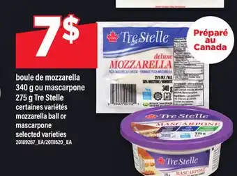 Maxi BOULE DE MOZZARELLA, 340 G OU MASCARPONE, 275 G TRE STELLE | MOZZARELLA BALL OR MASCARPONE offer