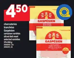 Maxi CHARCUTERIES TRANCHÉES GASPÉSIEN | SLICED DELI MEAT, 175-200 G offer