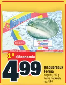 Super C maquereaux Ferma | Ferma mackerels offer