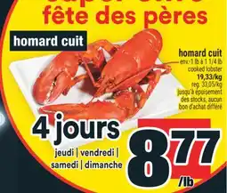 Super C homard cuit | cooked lobster offer