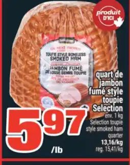 Super C quart de jambon fumé style toupie Selection offer