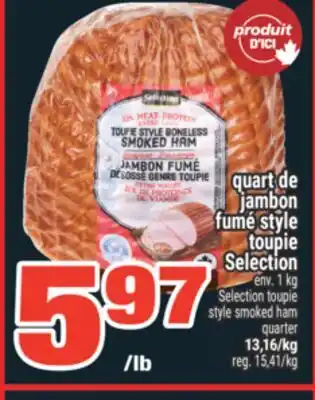 Super C quart de jambon fumé style toupie Selection offer