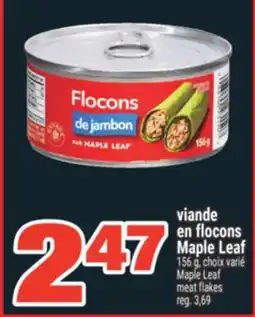 Super C VIANDE EN FLOCONS MAPLE LEAF | MAPLE LEAF MEAT FLAKES offer