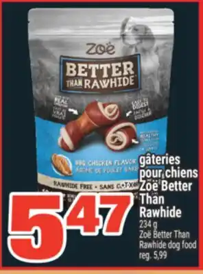 Super C GÂTERIES POUR CHIENS ZOË BETTER THAN RAWHIDE | ZOË BETTER THAN RAWHIDE DOG FOOD offer