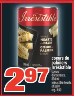 Super C COEURS DE PALMIERS IRRÉSISTIBLE | IRRÉSISTIBLE HEARTS OF PALM offer