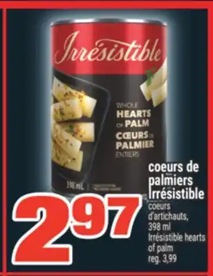 Super C COEURS DE PALMIERS IRRÉSISTIBLE | IRRÉSISTIBLE HEARTS OF PALM offer