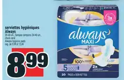 Super C serviettes hygiéniques Always | Always hygienic pads offer