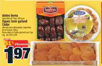 Super C dattes borna, figues Izmir garland Cedar | Borna dates or Cedar garland Izmir figs offer