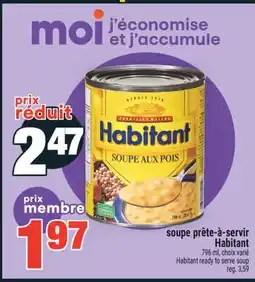 Super C SOUPE PRÊTE-À-SERVIR HABITANT | HABITANT READY TO SERVE SOUP offer