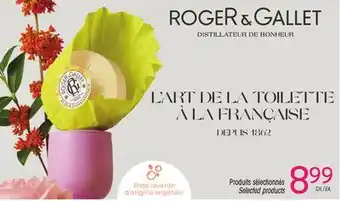 Uniprix ROGER & GALLET Produits sélectionnés/Selected products offer