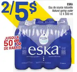 Uniprix ESKA Eau de source naturelle/Natural spring water offer