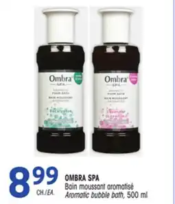 Uniprix OMBRA SPA Bain moussant aromatisé /Aromatic bubble bath offer