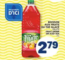 Marché Bonichoix FRUITÉ FRUIT DRINK OR ICED TEA offer